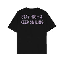 Load image into Gallery viewer, Stay High &amp; Keep Smiling T-Shirt
