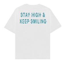 Load image into Gallery viewer, Stay High &amp; Keep Smiling White T-Shirt
